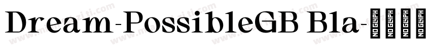 Dream-PossibleGB Bla字体转换